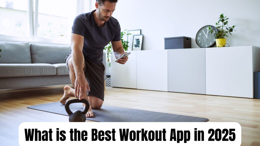 What is the Best Workout App in 2025