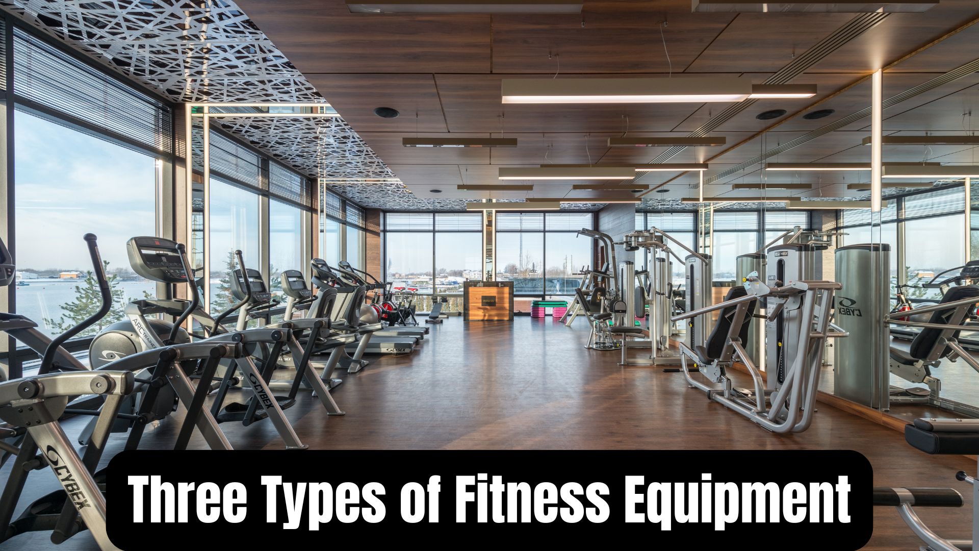 Three Types of Fitness Equipment