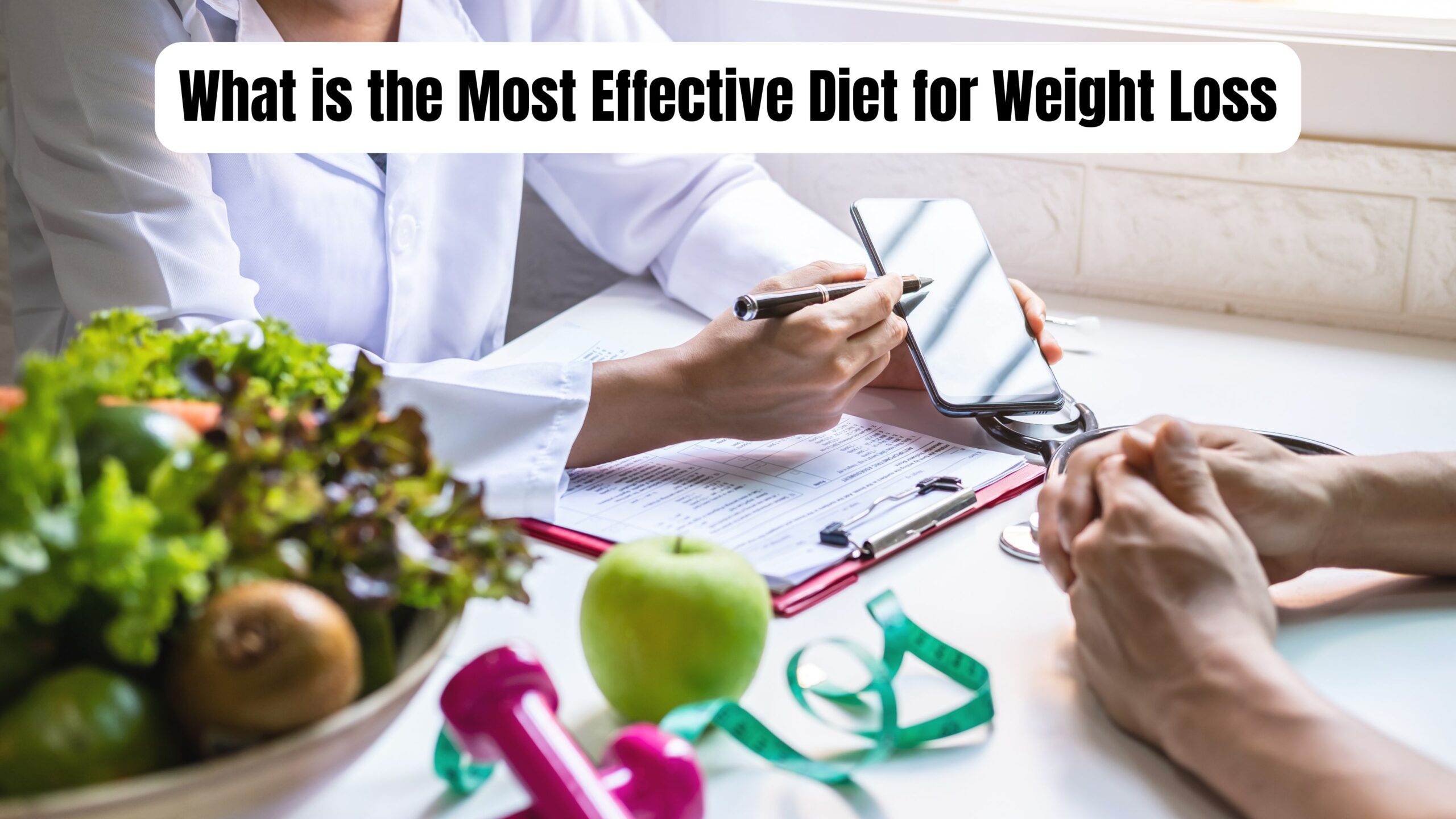 What is the Most Effective Diet for Weight Loss
