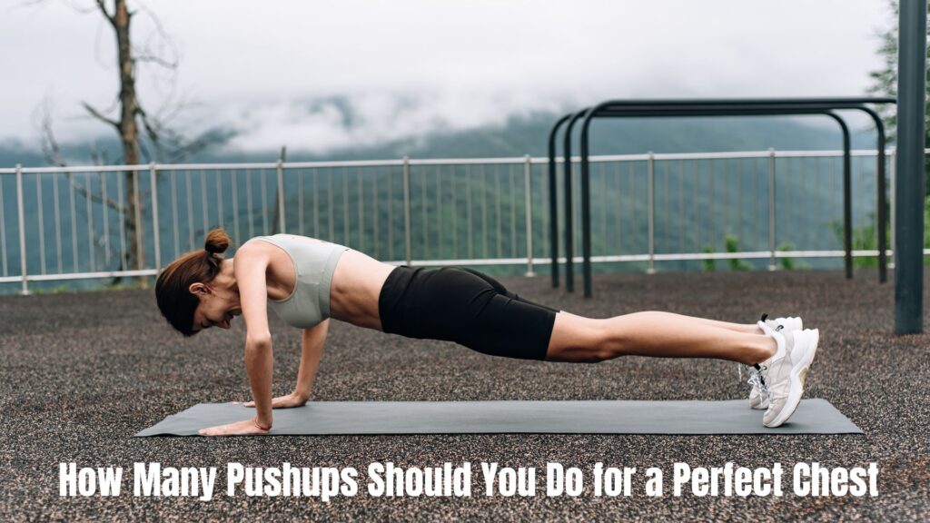 How Many Pushups Should I Do for a Perfect Chest