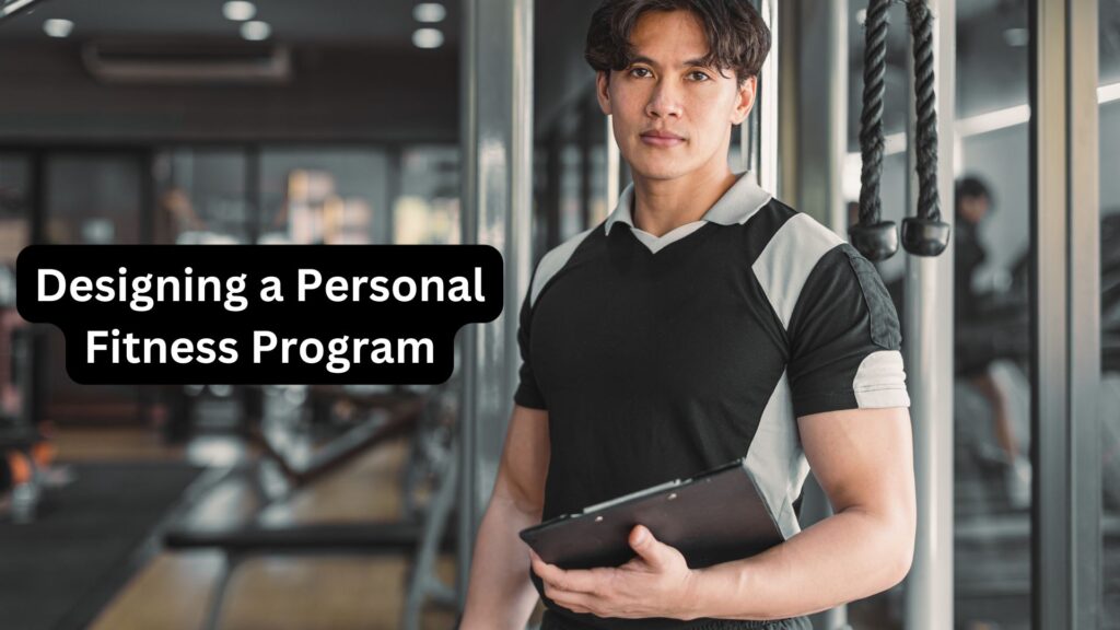 designing a personal fitness program